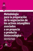 Metodología para la preparación de la negociación de los activos intangibles asociados a un proyecto o producto biotecnológico (eBook, ePUB)