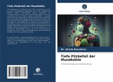 Tiefe Pilzbefall der Mundhöhle Tiefe Pilzbefall der Mundhöhle