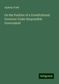 On the Position of a Constitutional Governor Under Responsible Government