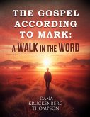 The Gospel According to Mark The Gospel According to Mark