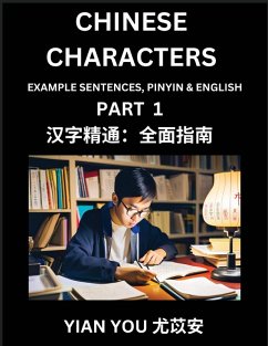 Cover Chinese Characters (Part 1) - A Beginner's Guide To Mastering Mandarin Chinese Language and Culture; Learn Chinese Characters with Example Sentences, Pinyin & English, Easy Lessons, Suitable for HSK All Levels