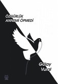 Özgürlük Annemi Öpmedi Özgürlük Annemi Öpmedi