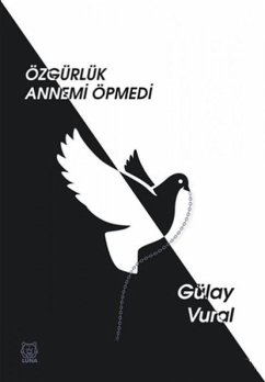 Cover Özgürlük Annemi Öpmedi