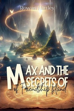 Cover Max and the Secrets of Friendship Island