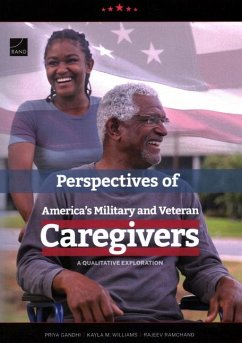 Perspectives of America's Military and Veteran Caregivers - Gandhi, Priya; Williams, Kayla M; Ramchand, Rajeev