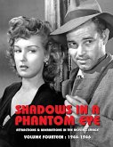 SHADOWS IN A PHANTOM EYE, VOLUME 14 (1944-1946) SHADOWS IN A PHANTOM EYE, VOLUME 14 (1944-1946)