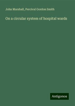 On a circular system of hospital wards - Marshall, John; Smith, Percival Gordon