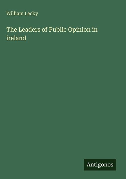 The Leaders of Public Opinion in ireland The Leaders of Public Opinion in ireland