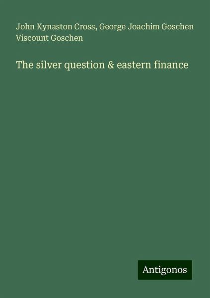 The silver question & eastern finance The silver question & eastern finance