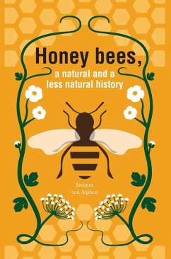 Honeybees, a Natural and less natural history