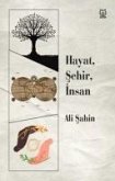 Hayat, Sehir, Insan