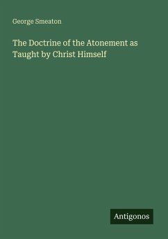Cover The Doctrine of the Atonement as Taught by Christ Himself