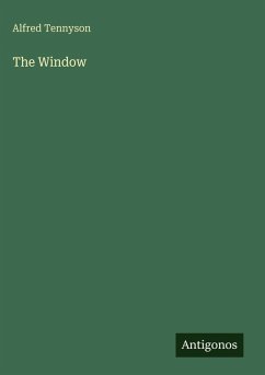 The Window - Tennyson, Alfred