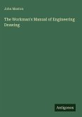 The Workman's Manual of Engineering Drawing