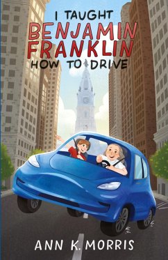 Cover I Taught Benjamin Franklin How to Drive