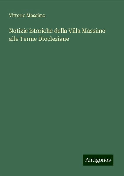 Notizie istoriche della Villa Massimo alle Terme Diocleziane