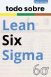 todo sobre Lean Six Sigma - Bild 1