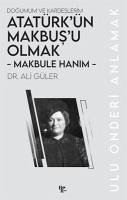 Cover Makbule Hanim - Atatürkün Makbusu Olmak