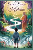 The Seven Steps to Moksha The Seven Steps to Moksha