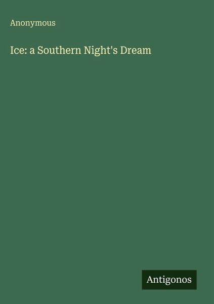 Ice: a Southern Night's Dream