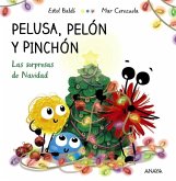 Pelusa, Pelón y Pinchón. Las sorpresas de Navidad Pelusa, Pelón y Pinchón. Las sorpresas de Navidad