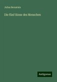 Die fünf Sinne des Menschen Die fünf Sinne des Menschen