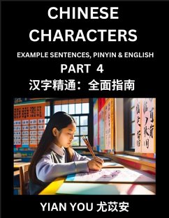 Cover Chinese Characters (Part 4) - A Beginner's Guide To Mastering Mandarin Chinese Language and Culture; Learn Chinese Characters with Example Sentences, Pinyin & English, Easy Lessons, Suitable for HSK All Levels