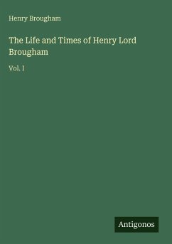 Cover The Life and Times of Henry Lord Brougham