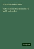 On the relation of moisture in air to health and comfort On the relation of moisture in air to health and comfort