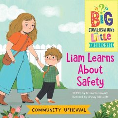 Community Upheaval -- Liam Learns about Safety - Loquasto, Lauren