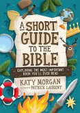 A Short Guide to the Bible A Short Guide to the Bible