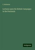 Lectures upon the British Campaigns in the Peninsula