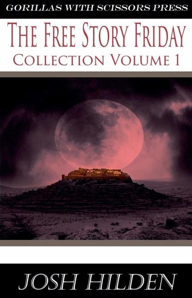 The Free Story Friday Collection Volume 1 The Free Story Friday Collection Volume 1