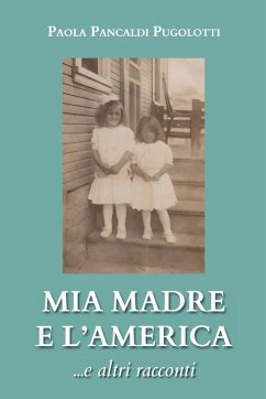 Cover Mia madre e l'America ...e altri racconti