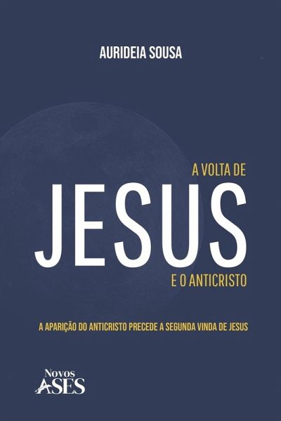 A volta de Jesus e o anticristo
