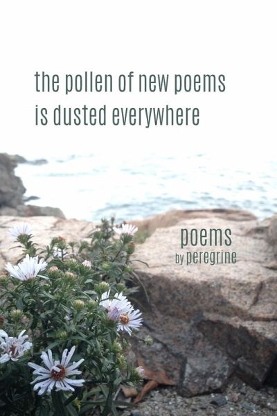 The pollen of new poems is dusted everywhere