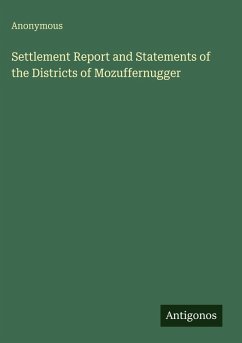 Cover Settlement Report and Statements of the Districts of Mozuffernugger