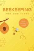 Beekeeping for Beginners Beekeeping for Beginners