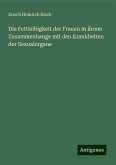 Die Fettleibigkeit der Frauen in ihrem Zusammenhange mit den Krankheiten der Sexualorgane