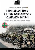Hungarian army at the Barbarossa campaign in 1941 Hungarian army at the Barbarossa campaign in 1941