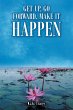 Get Up, Go Forward, Make It Happen - Bild 1