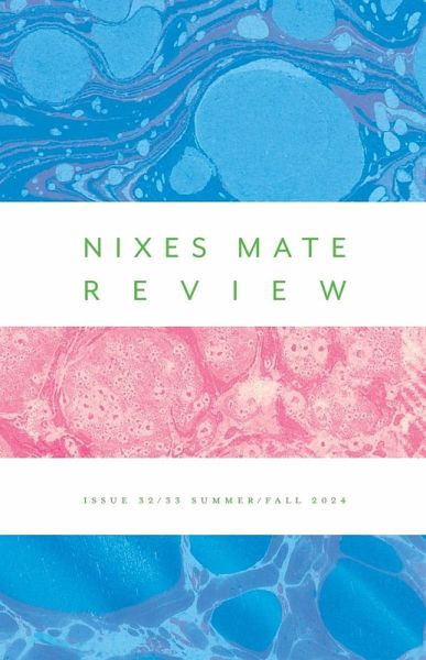 NIXES¿MATE¿ REVIEW Issue¿32 33¿summer fall¿2024 NIXES¿MATE¿ REVIEW Issue¿32 33¿summer fall¿2024