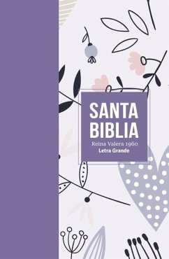 Cover Biblia Rvr 1960 Letra Grande Tamaño Manual Símil Piel Lila (Bible Rvr 1960 Large Print Handsize Leatherlike Lilac (Spanish Edition)