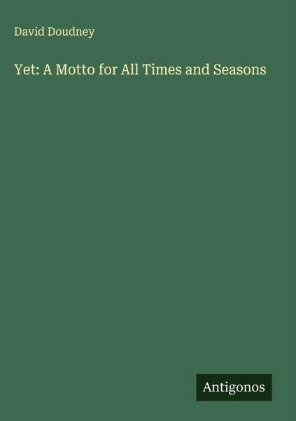 Yet: A Motto for All Times and Seasons