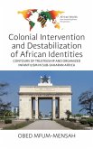 Colonial Intervention and Destabilization of African Identities