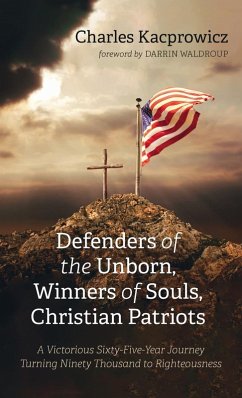 Defenders of the Unborn, Winners of Souls, Christian Patriots Defenders of the Unborn, Winners of Souls, Christian Patriots