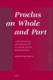 Proclus on Whole and Part Proclus on Whole and Part