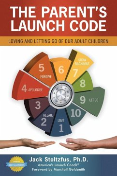 The Parent's Launch Code - Stoltzfus, Jack