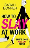 How to Slay at Work