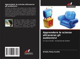 Apprendere le scienze attraverso gli audiovisivi Apprendere le scienze attraverso gli audiovisivi